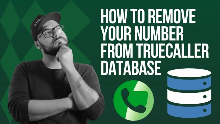 How to Remove Your Number from TrueCaller Database