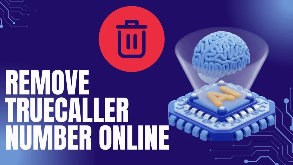 How to Remove Your Number from TrueCaller Database