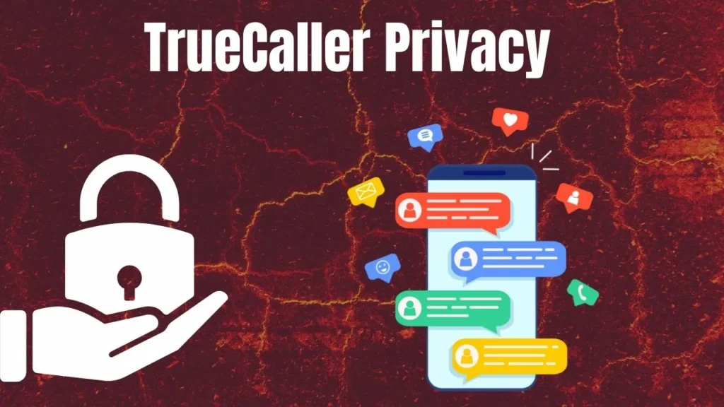 TrueCaller Privacy: How Safe is Your Data from Tracking?
