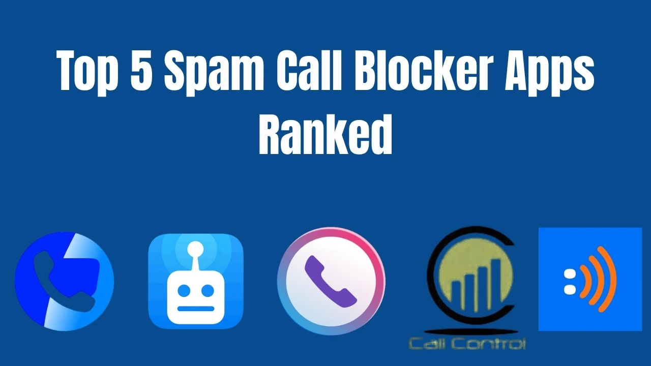 Top 5 Spam Call Blocker Apps Ranked